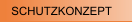 SCHUTZKONZEPT